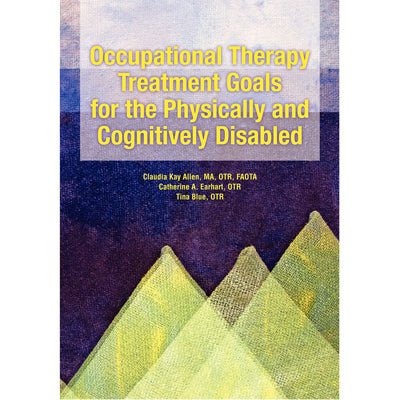 Allen Diagnostic - Occupational Therapy Treatment Goals for the Physically and Cognitively Disabled